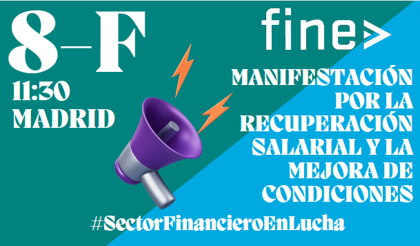 FINE, CCOO Y UGT CONVOCAN PAROS EN EL SECTOR FINANCIERO_PARO PARCIAL EL 26 DE FEBRERO Y HUELGA 24H EL 22 DE MARZO